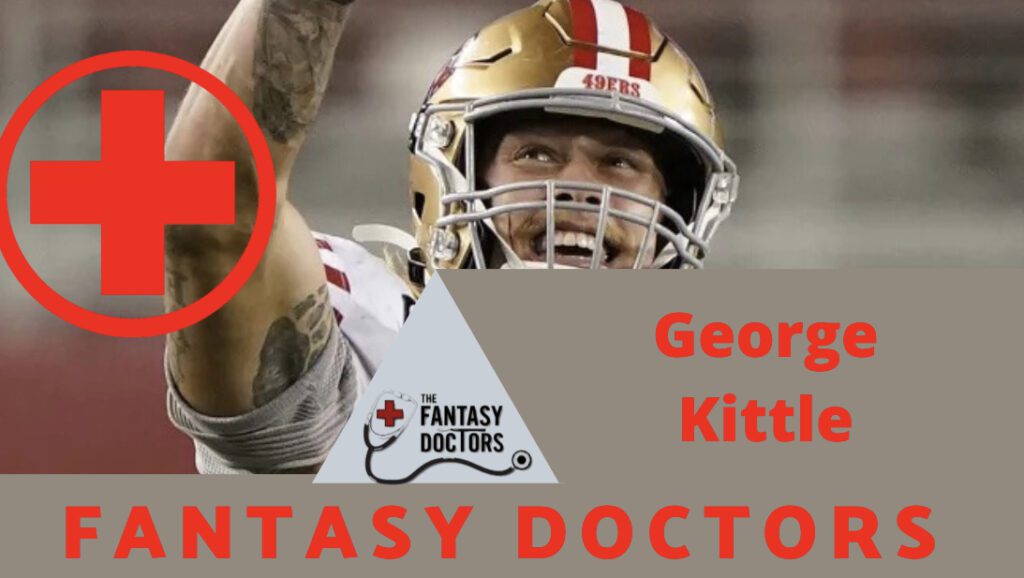 George Kittle Fantasy Doctors Injury Update