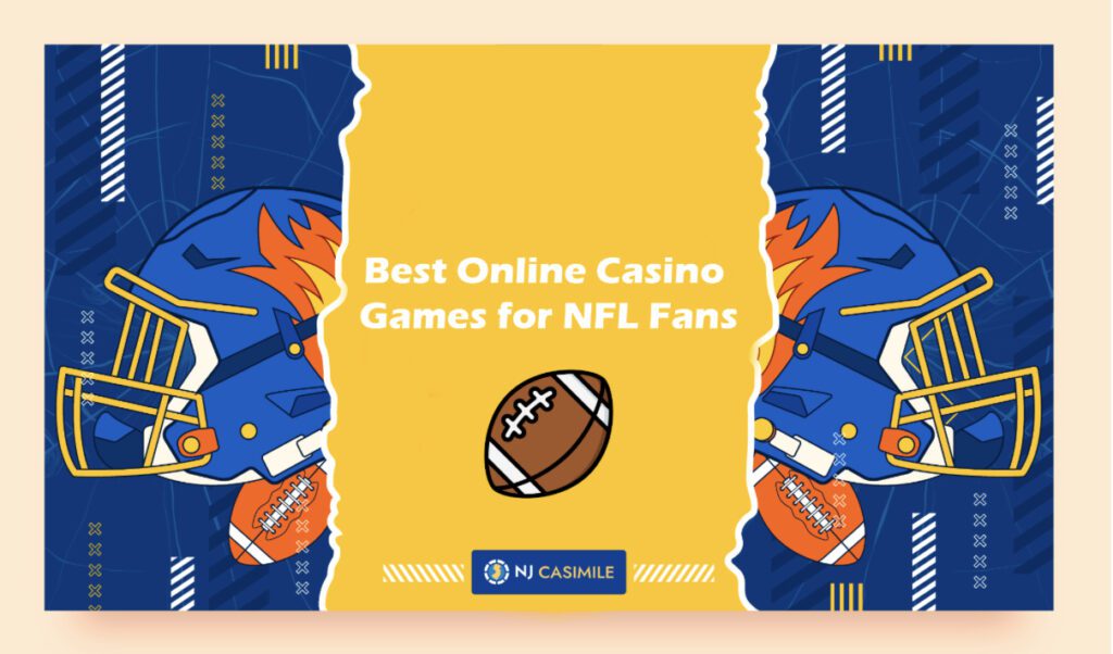 Best Online Casino Games for NFL Fans